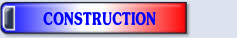 CONSTRUCTION.